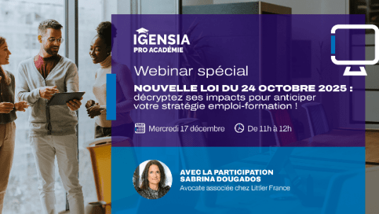  Webinar - Nouvelle loi du 24/10/2025 : décryptez ses impacts pour anticiper votre stratégie emploi-formation